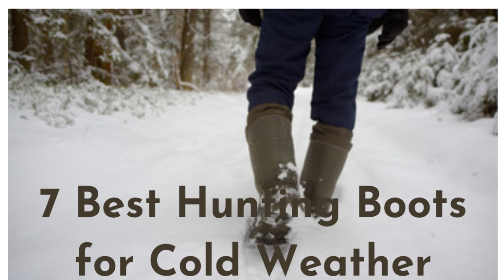 best boots for cold weather hunting